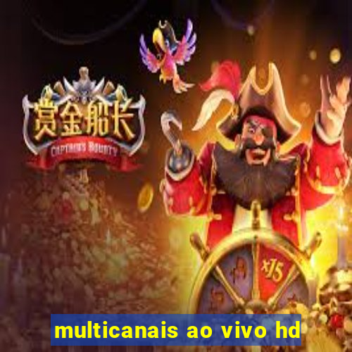 multicanais ao vivo hd